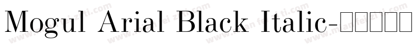 Mogul Arial Black Italic字体转换
